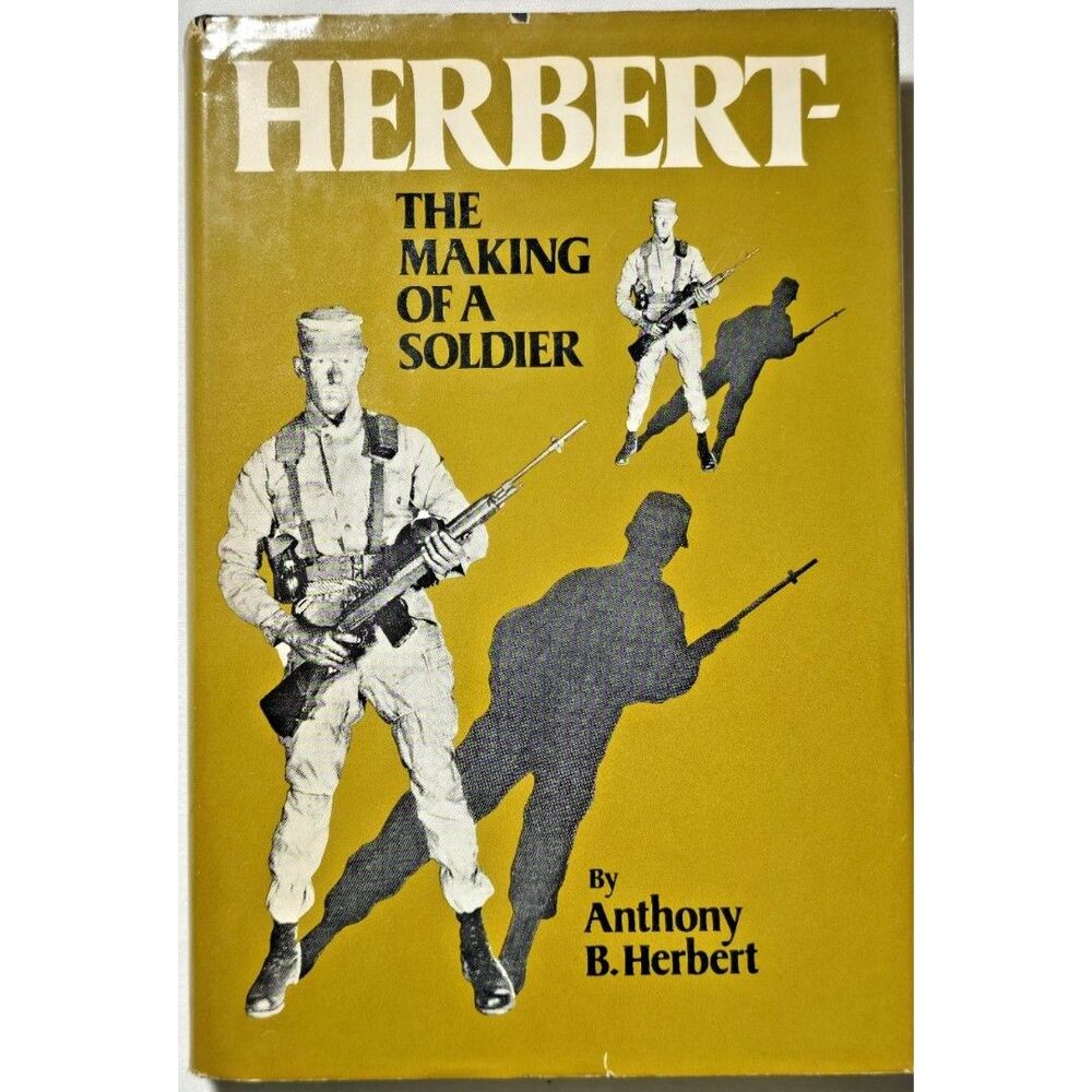 1982 The Making Of A Soldier Anthony B Herbert Korean War Hardcover